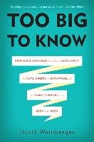 Too Big to Know Weinberger David