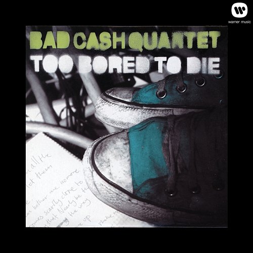 Too Bored to Die Bad Cash Quartet