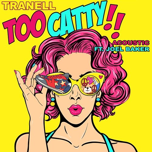 Too Catty Tranell feat. Joel Baker