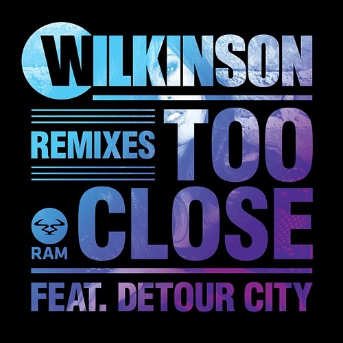 Too Close Wilkinson feat. Detour City