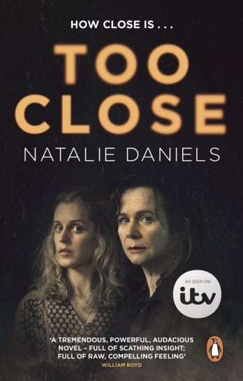 Too Close: Now a major three-part ITV drama Daniels Natalie
