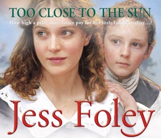 Too Close To The Sun Foley Jess