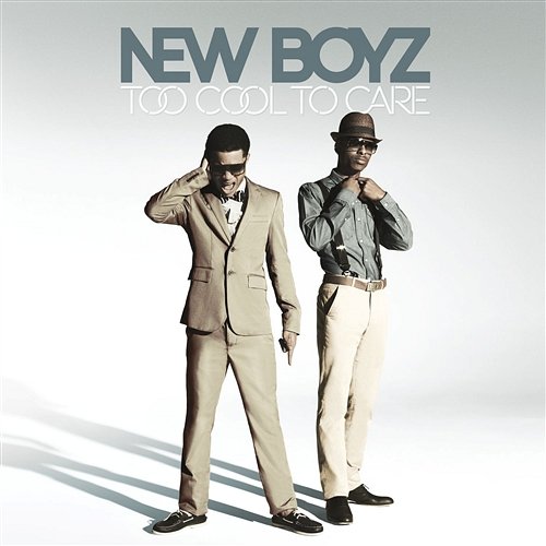 Too Cool to Care New Boyz