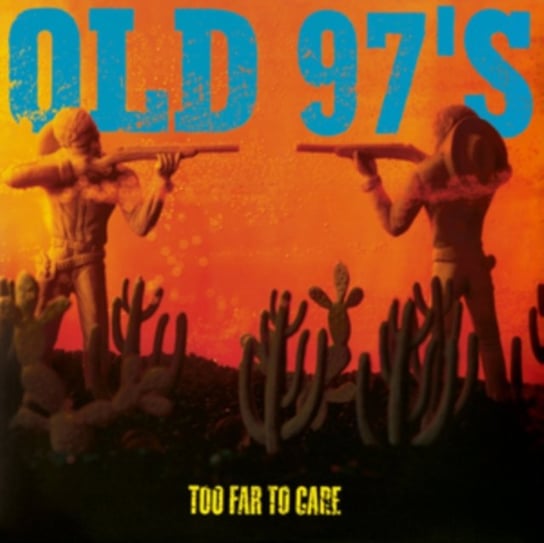 Too Far to Care, płyta winylowa Old 97's