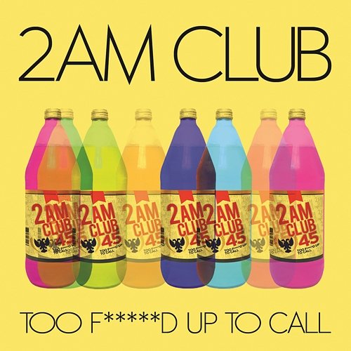 Too Fucked up to Call 2AM Club