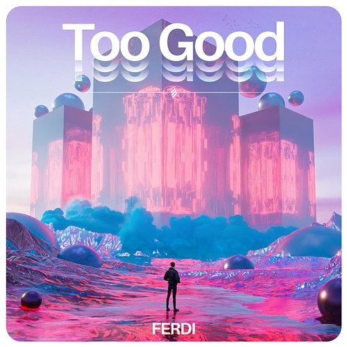 Too Good Ferdi