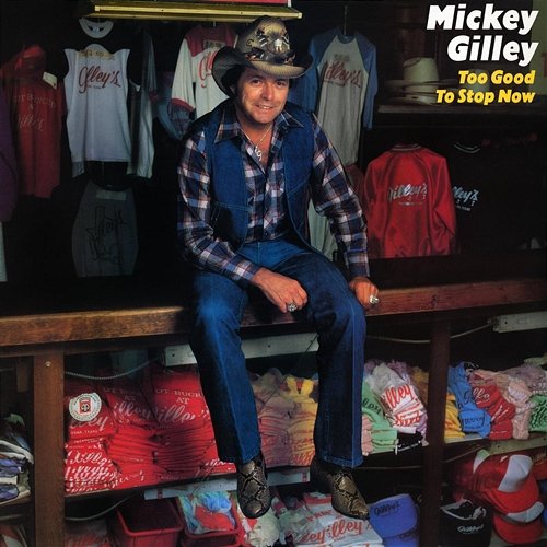Too Good To Stop Now Mickey Gilley