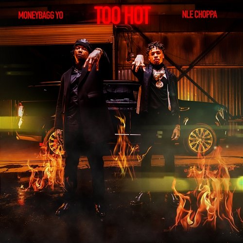 Too Hot NLE Choppa feat. Moneybagg Yo
