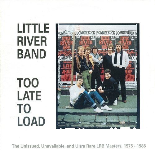 Too Late To Load Little River Band