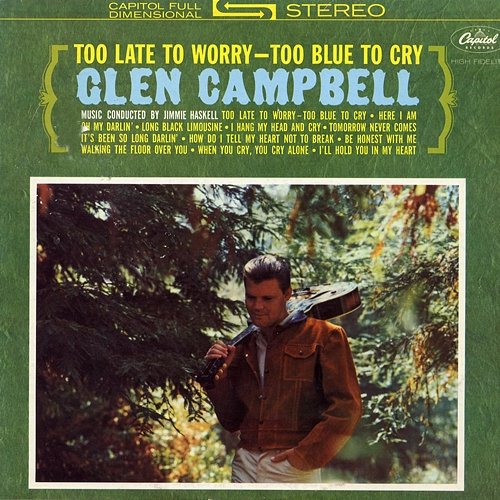 Too Late To Worry Glen Campbell