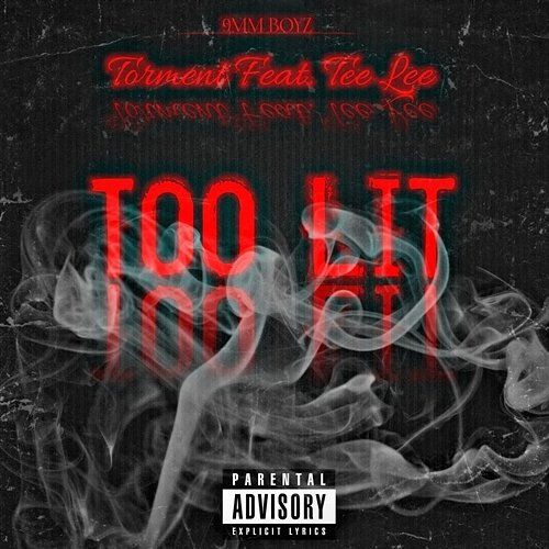 Too Lit Torment feat. Tee Lee