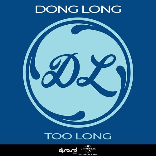 Too Long DONG LONG