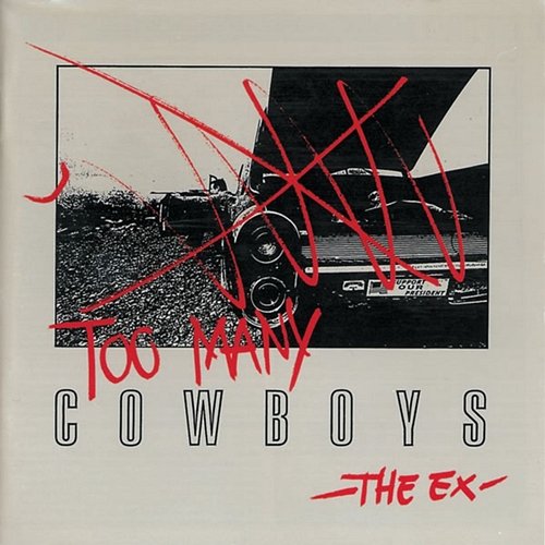 Too Many Cowboys The Ex