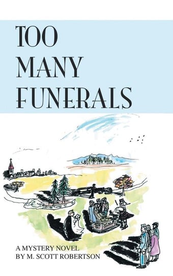 Too Many Funerals Robertson M. Scott