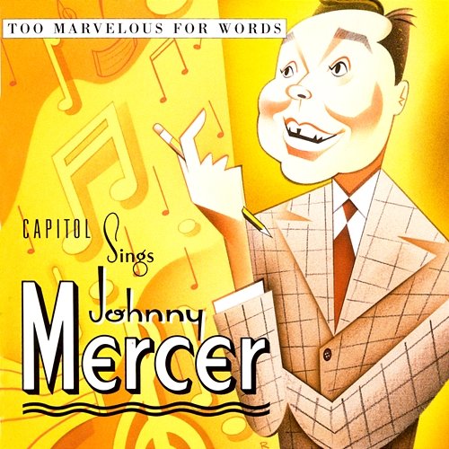 Too Marvelous For Words: Capitol Sings Johnny Mercer Various Artists