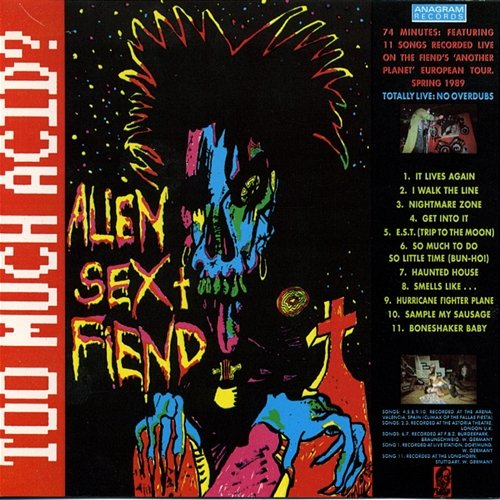 Too Much Acid? Alien Sex Fiend