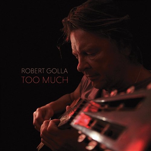 Too Much Robert Golla