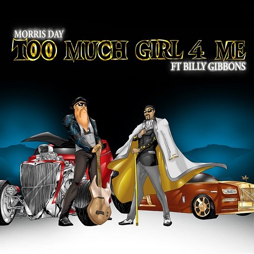 Too Much Girl 4 Me Morris Day feat. Billy Gibbons