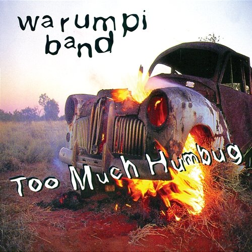 Too Much Humbug Warumpi Band