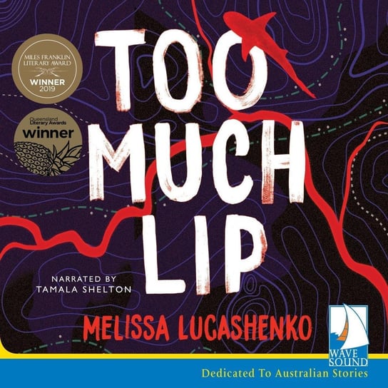 Too Much Lip Melissa Lucashenko