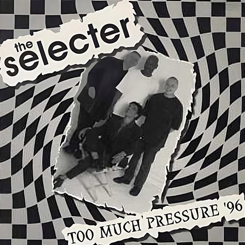 Too Much Pressure '96 The Selecter