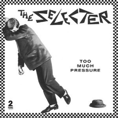 Too Much Pressure (Deluxe Edition) The Selecter