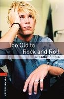 Too Old to Rock and Roll and Other Stories 