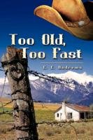 Too Old, Too Fast Andrews C. E.