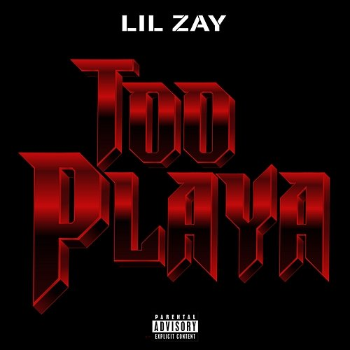Too Playa Lil Zay