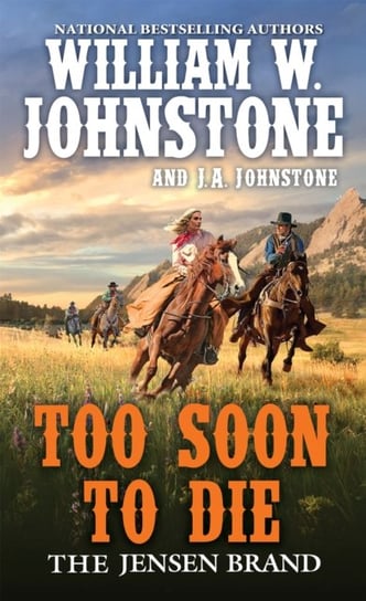 Too Soon to Die Johnstone William W., J.A. Johnstone