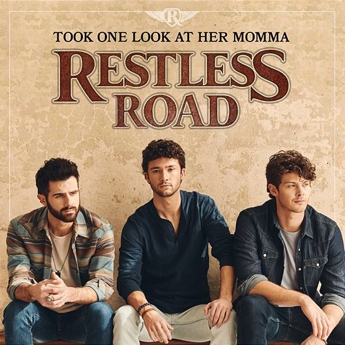 Took One Look at Her Momma Restless Road