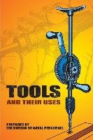Tools and Their Uses United States Bureau Of Naval Personnel