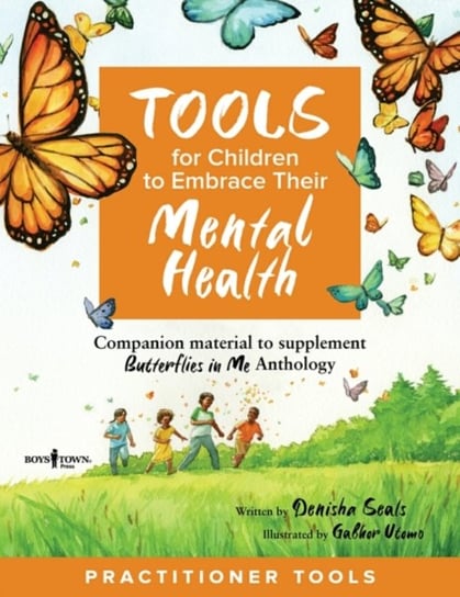 Tools for children to embrace their mental health Denisha Seals