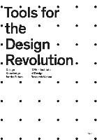 Tools for the Design Revolution. Design Knowledge for the Future. Niggli Verlag