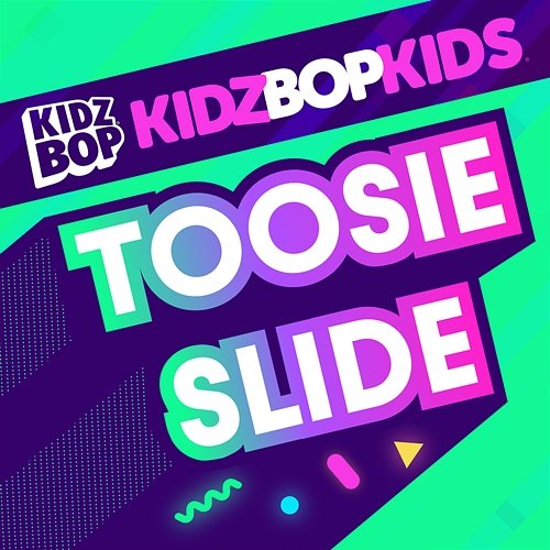 Toosie Slide Kidz Bop Kids