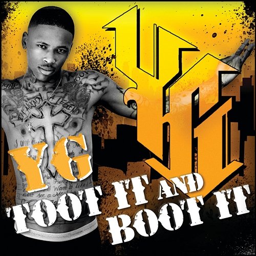 Toot It And Boot It YG