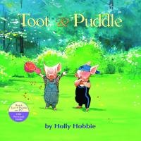 Toot & Puddle [With Postcard] Hobbie Holly