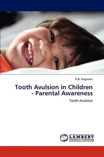Tooth Avulsion in Children - Parental Awareness Nagaveni N. B.