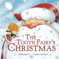 Tooth Fairy's Christmas Bently Peter, Parsons Garry