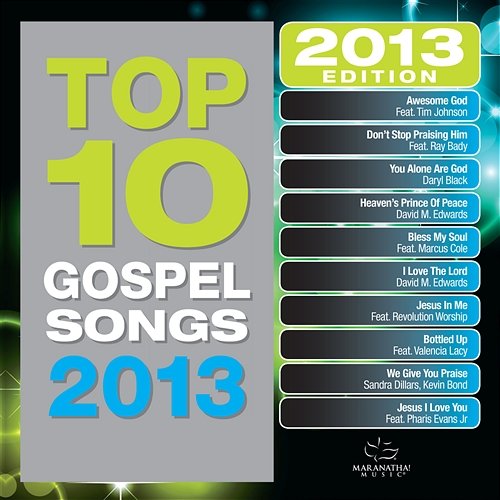 Top 10 Gospel Songs 2013 Maranatha! Gospel