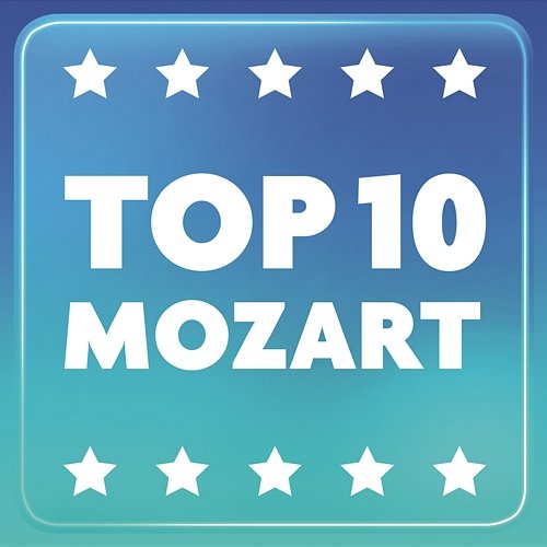 Top 10 Mozart Various Artists