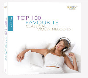 Top 100 Favourite Classical Violin Melodies Various Artists