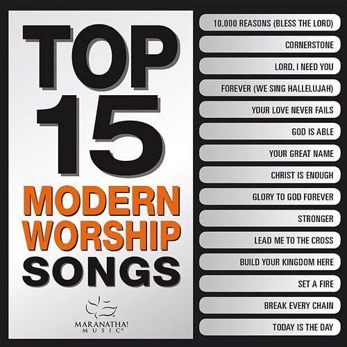 Top 15 Modern Worship Songs Maranatha! Music