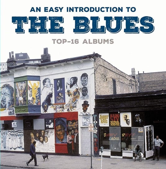 Top 16 Albums - An Easy Introduction To Blues Muddy Waters, Hooker John Lee, Howlin' Wolf, B.B. King, Ray Charles, James Etta, Reed Jimmy, King Freddy