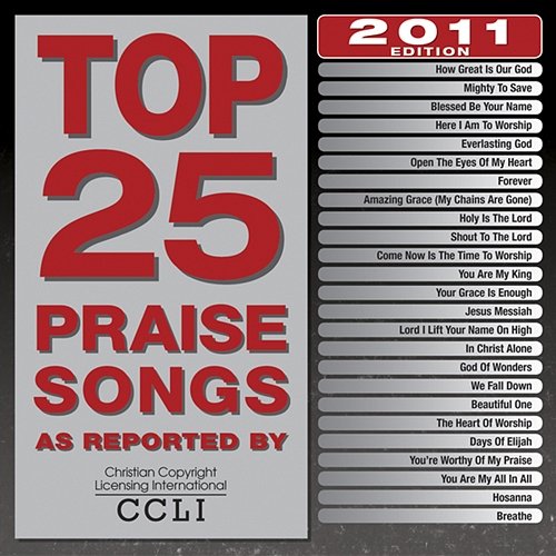 Top 25 Praise Songs 2011 Maranatha! Praise Band
