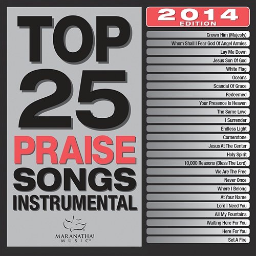 Top 25 Praise Songs Instrumental 2014 Maranatha! Music