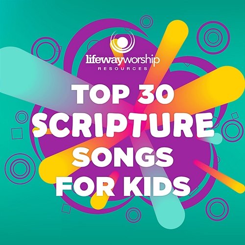 Top 30 Scripture Songs for Kids Lifeway Kids