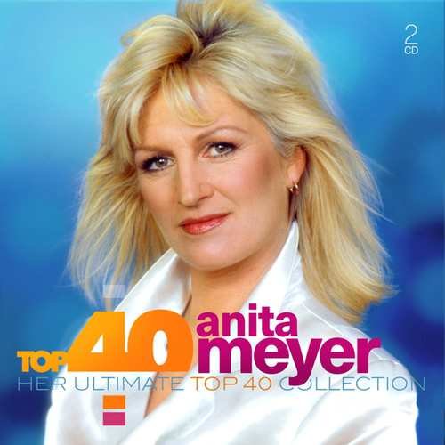 Top 40 - Anita Meyer Meyer Anita