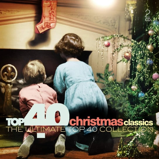 Top 40 Christmas Classics Sinatra Frank, Day Doris, Presley Elvis, Shakin' Stevens, Humperdinck Engelbert, Parton Dolly, Nelson Willie