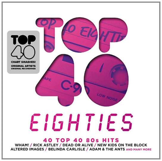 TOP 40 Eighties Michael George & Wham!, Dead Or Alive, Men at Work, Carlisle Belinda, Fiction Factory, Thompson Twins, King, Lauper Cyndi, Bomb the Bass